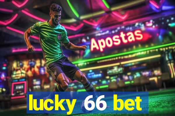 lucky 66 bet